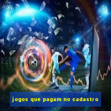 jogos que pagam no cadastro